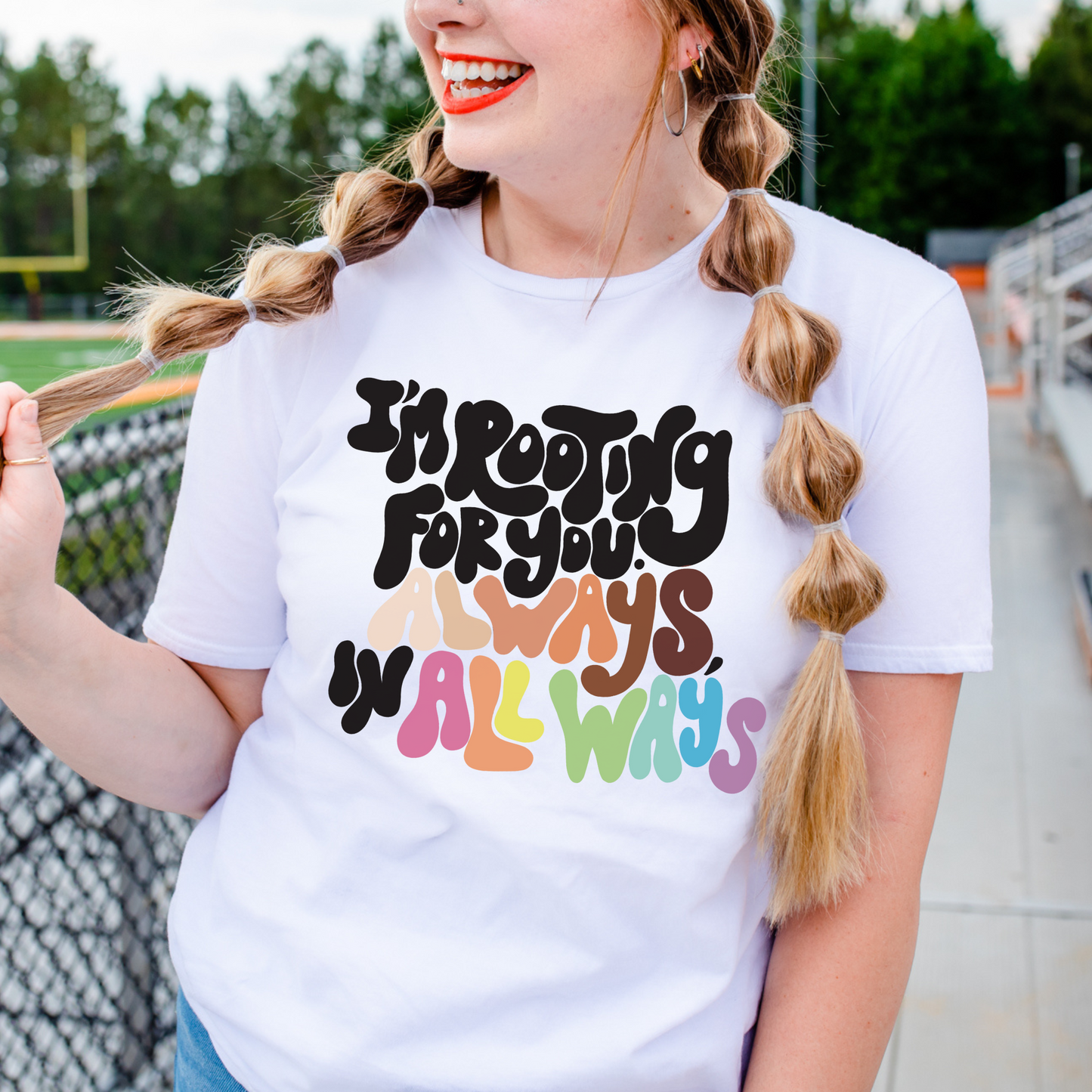I'm Rooting for You. Always, in All Ways Diversity Shirt