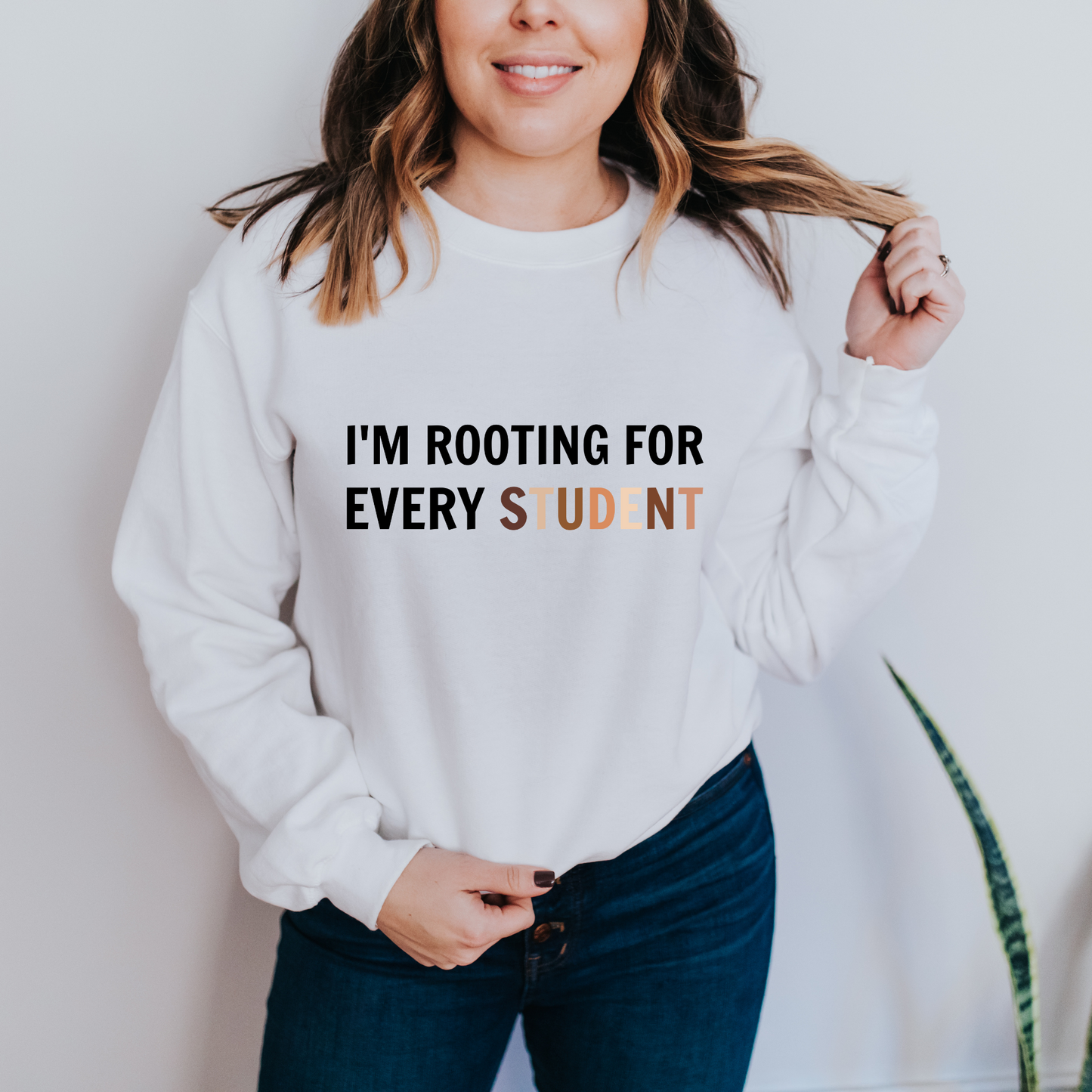 I'm Rooting for Every Student White Crewneck Sweater