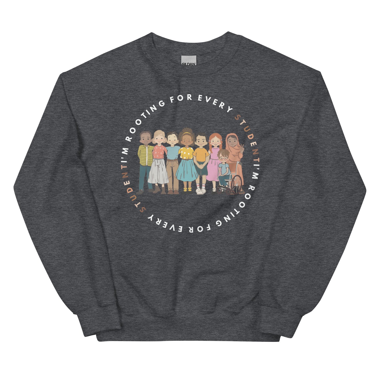 I'm Rooting for Every Student Diversity Sweatshirt