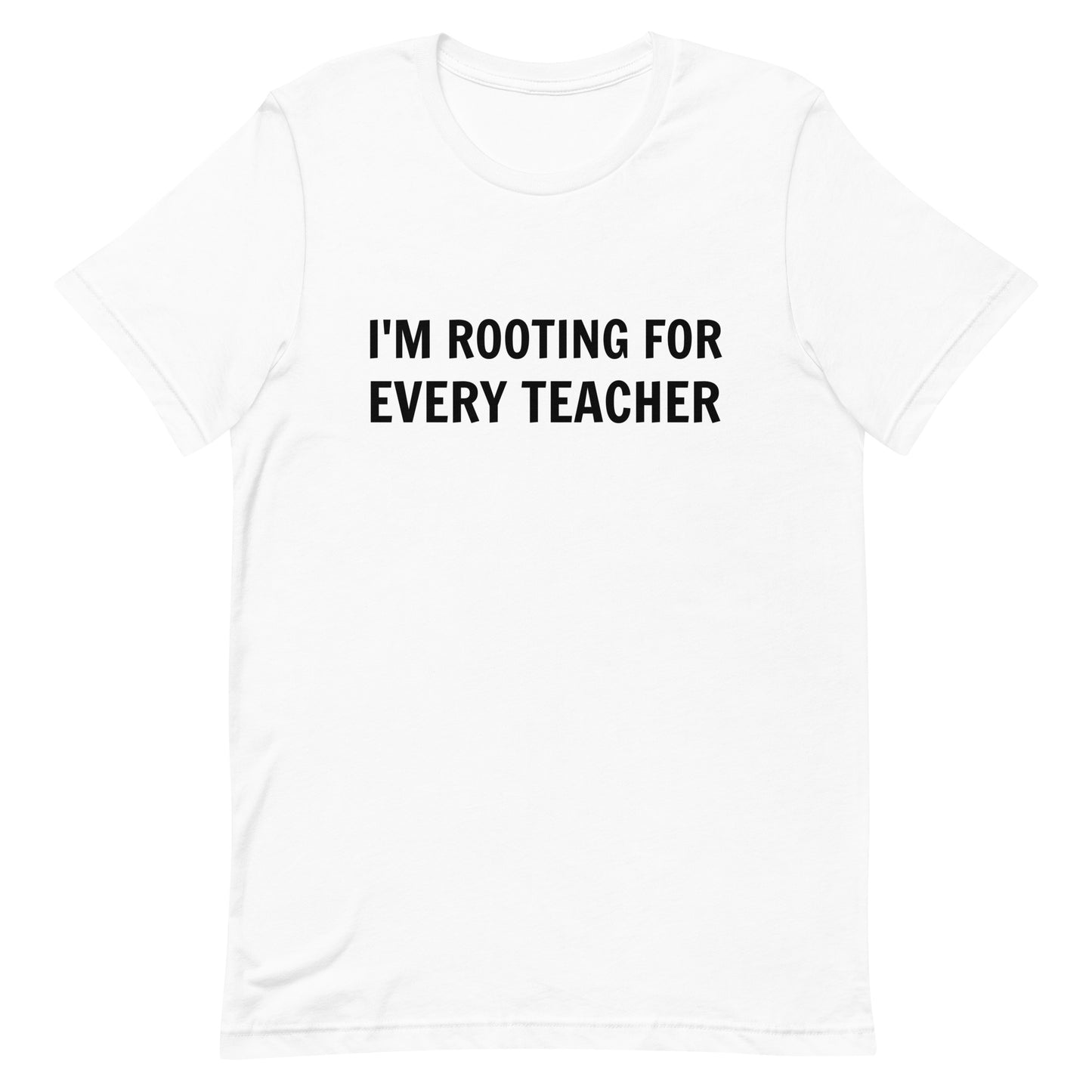 I'm Rooting for Every Teacher Trendy Tee