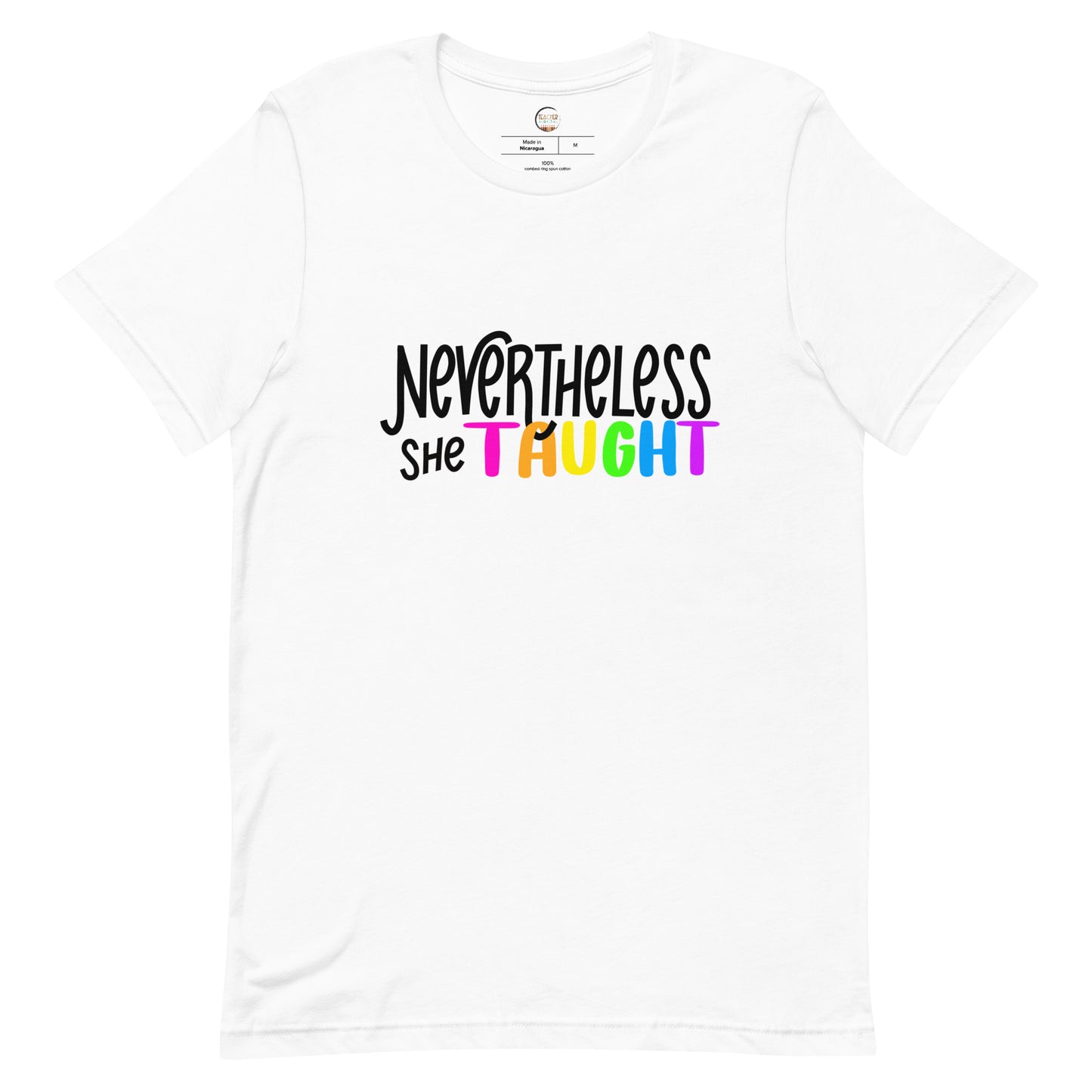 Nevertheless She Taught Rainbow teacher shirt
