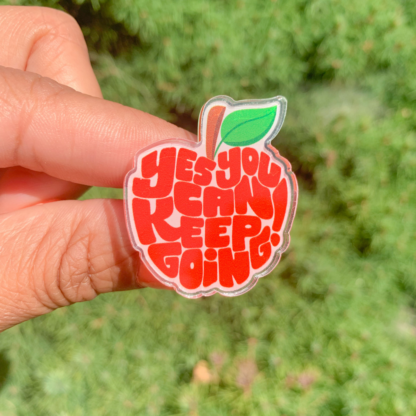 Teacher Pin- Yes You Can, Keep Going