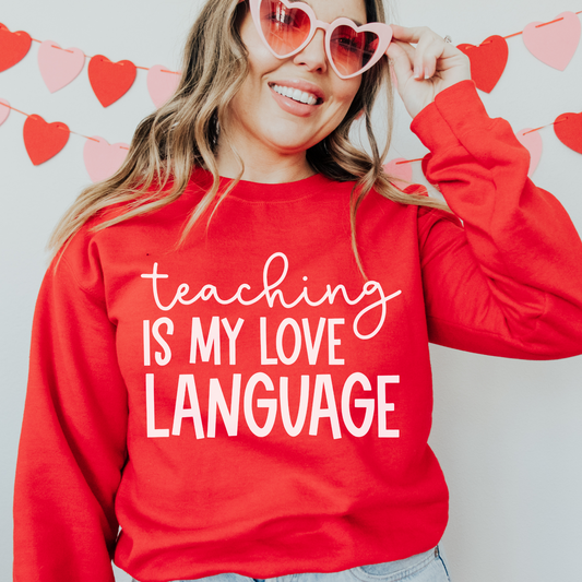 Valentine's Day Teacher Sweater-Teaching is My Love Language