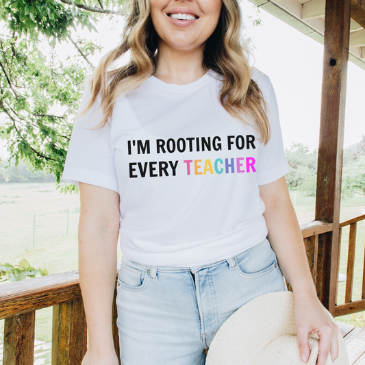 I'm Rooting for Every Teacher Tee | Rainbow Bright Best Teacher Shirt