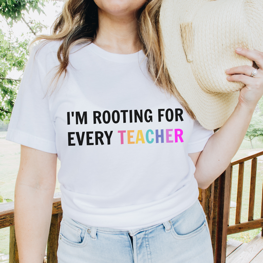 I'm Rooting for Every Teacher Tee | Rainbow Bright Best Teacher Shirt