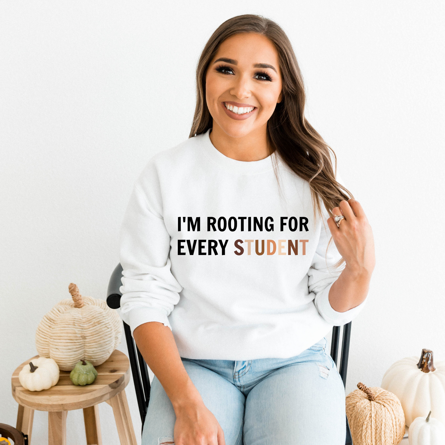 I'm Rooting for Every Student White Crewneck Sweater