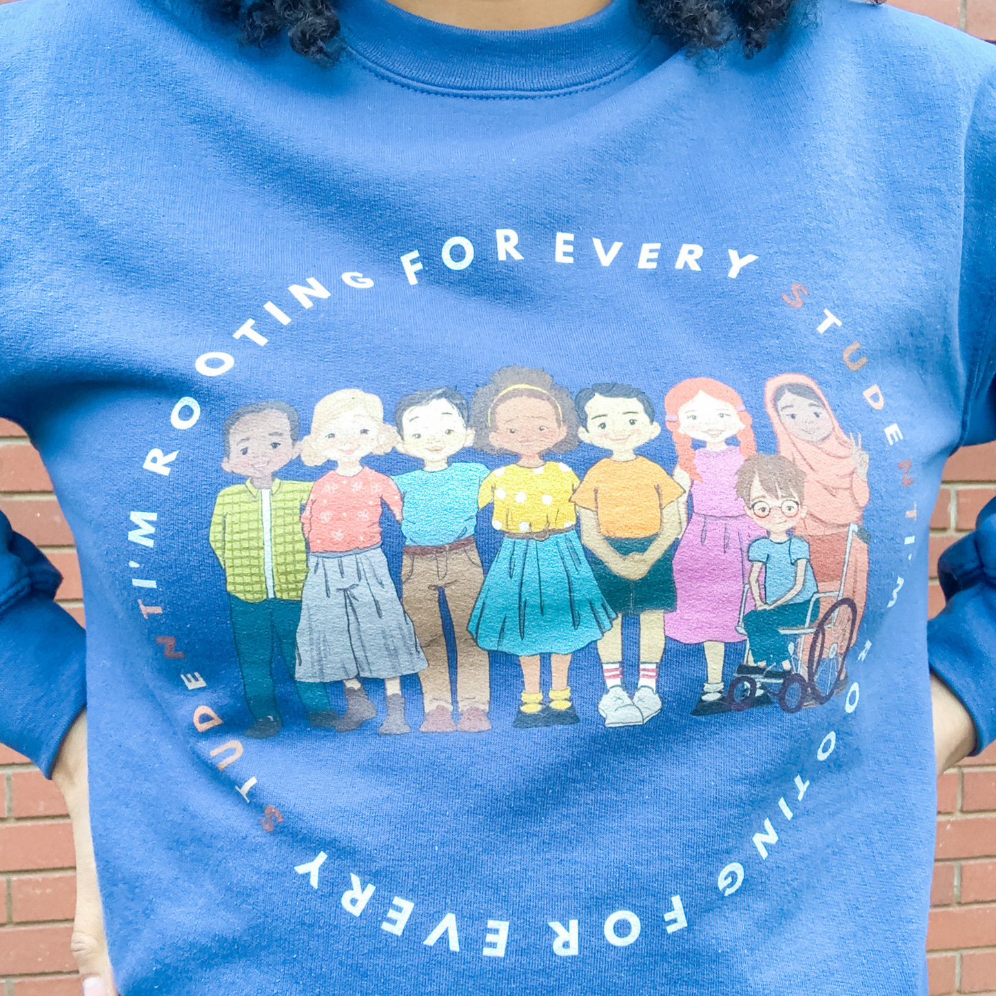 I'm Rooting for Every Student Diversity Sweatshirt