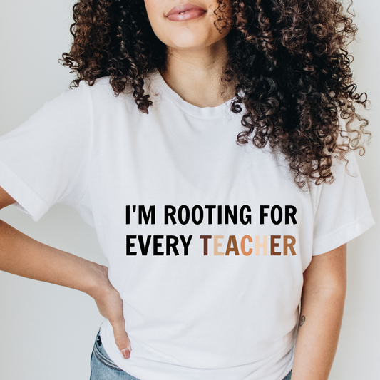 I'm Rooting For Every Teacher, Celebrate Diversity T Shirt