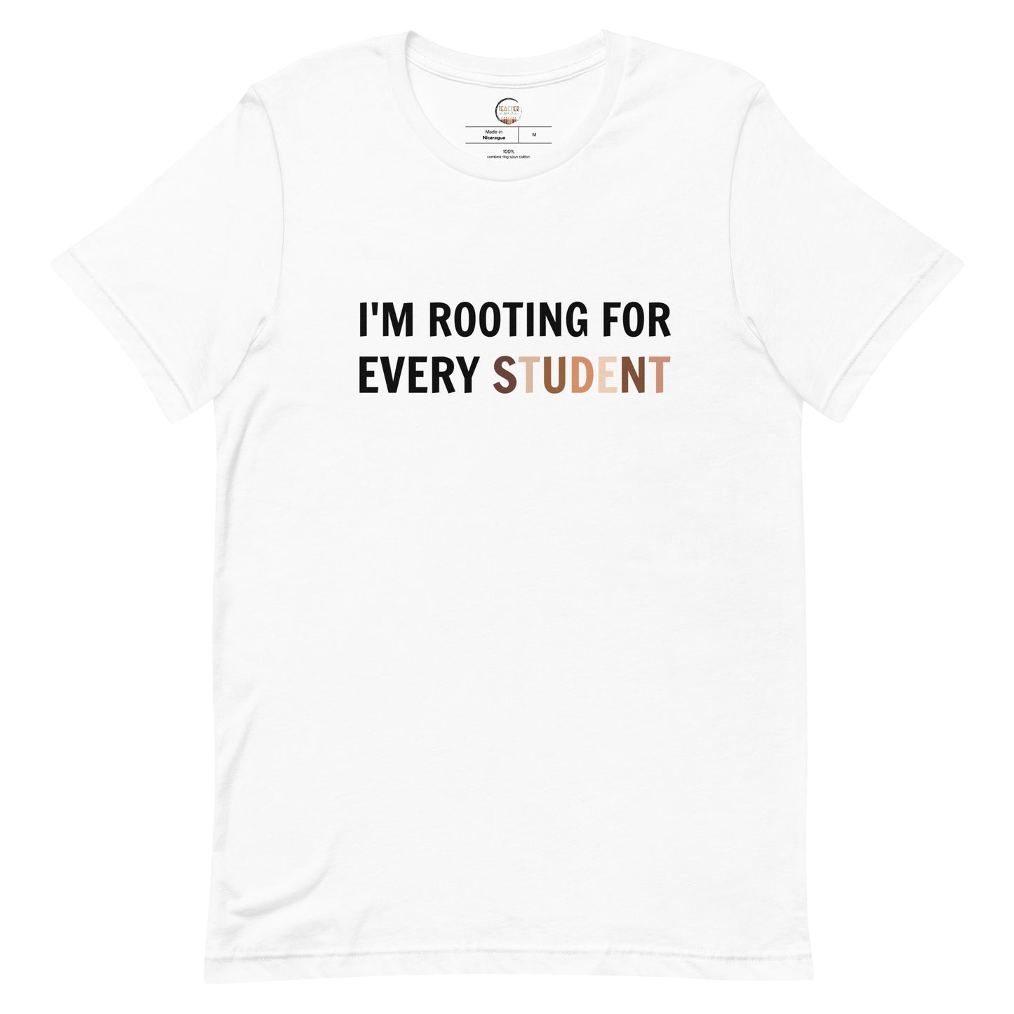 I'm Rooting for Every Student, Student Diversity Tshirt